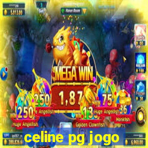 celine pg jogo